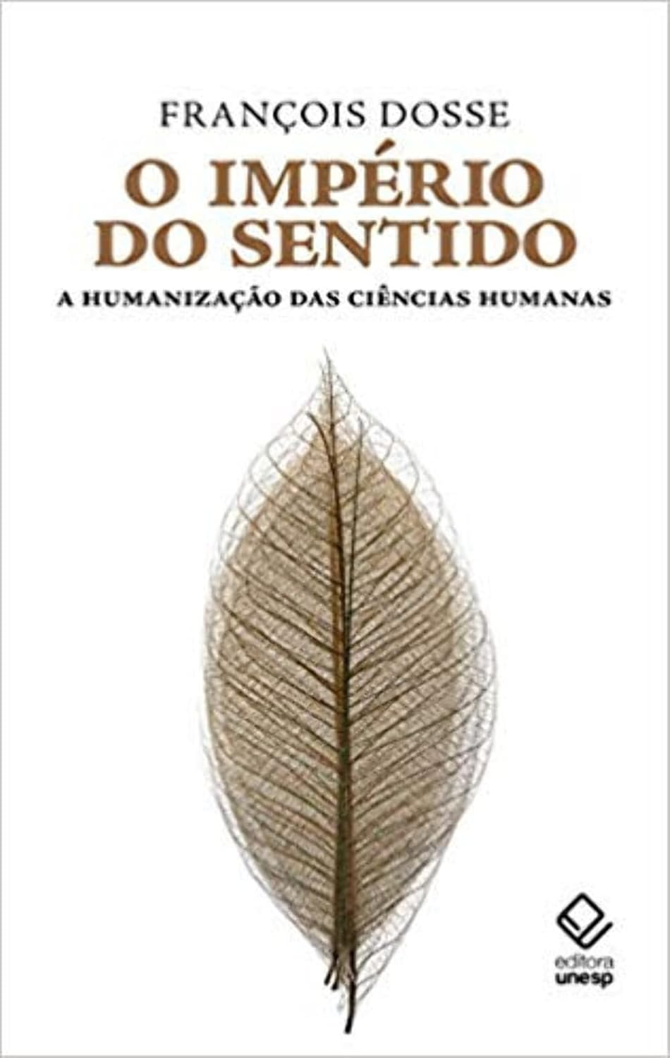 PROMOÇÃO! O Império do Sentido, de François Dosse, POR R$ 78,94!