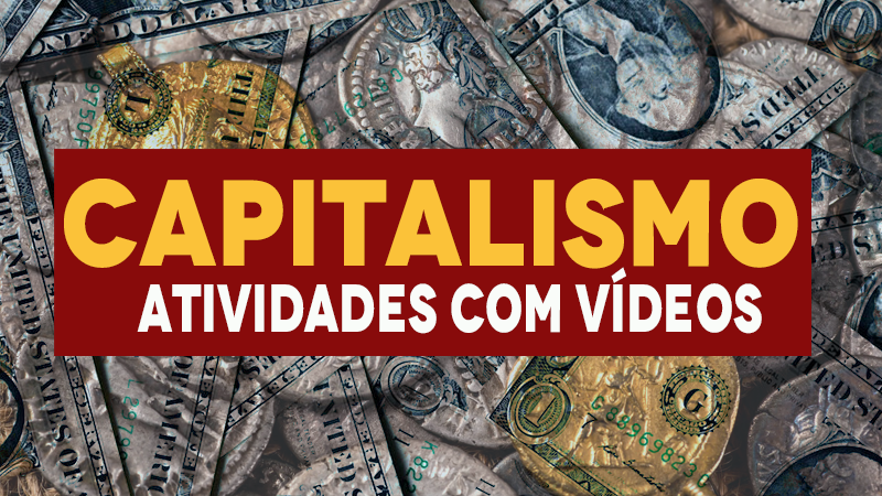 ATIVIDADES sobre CAPITALISMO