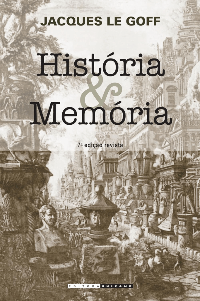 Livro História e Memória, de Jacques Le Goff