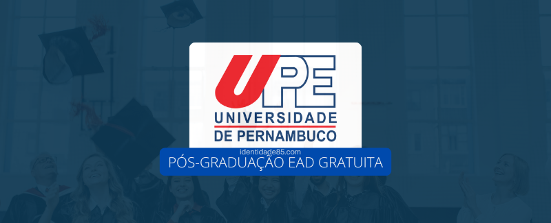 Abertas 600 vagas para cursos de pós-graduação EAD gratuitos pela UPE