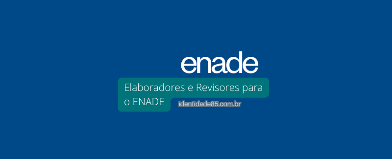 O INEP está selecionando Elaboradores e Revisores para o ENADE