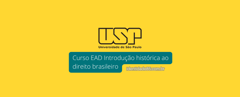 USP oferece Curso EAD Introdução histórica ao direito brasileiro