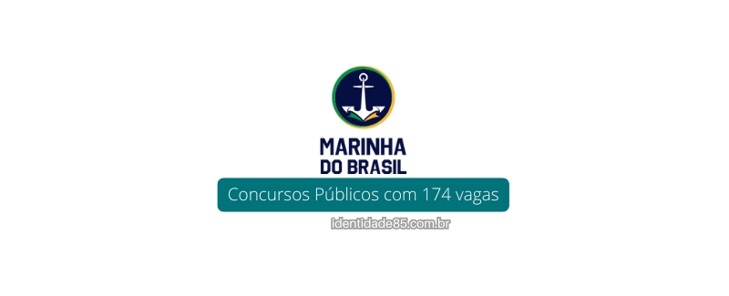 Marinha do Brasil abre Concursos Públicos com 174 vagas