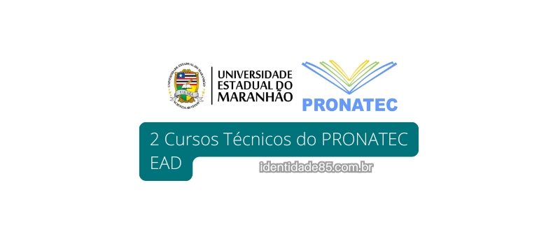 UEMA oferece 825 vagas em 2 Cursos Técnicos do PRONATEC EAD