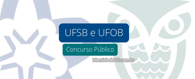 UFSB e UFOB abrem Concurso Público