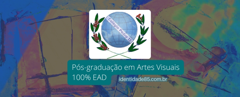 Pós-graduação gratuita 100% EAD em Artes Visuais do Colégio Pedro II