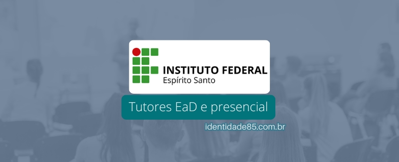 IFES busca Tutores EaD e presencial