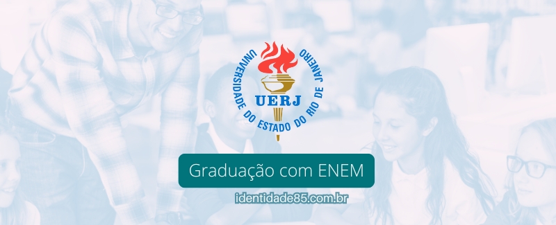 Faça graduação na UERJ apenas com ENEM