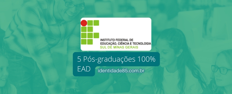 IFSULDEMINAS lança 5 Pós-graduações 100% EAD