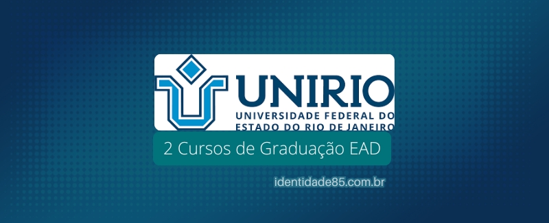 Vagas abertas para 2 Cursos de Graduação EAD da UNIRIO