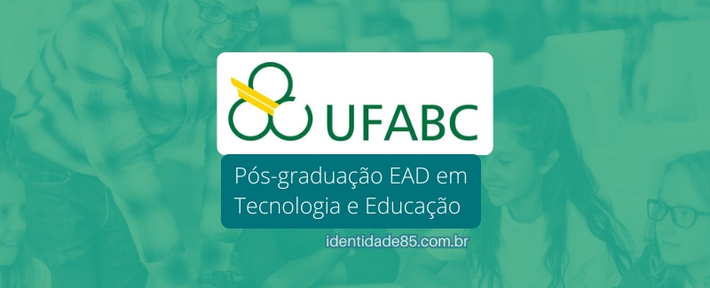 UFABC oferece Pós-graduação EAD na área de Tecnologia e Educação