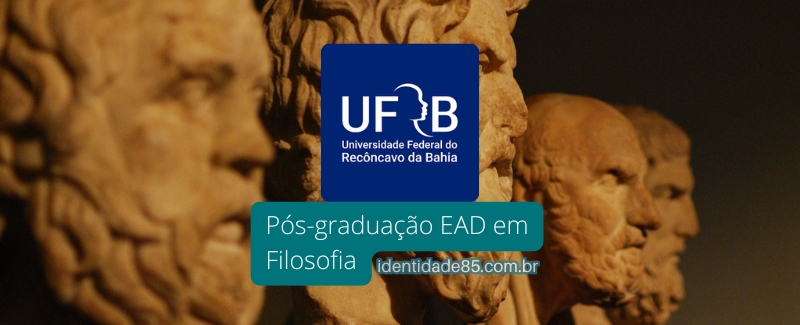 UFRB oferece Pós-graduação EAD em Filosofia
