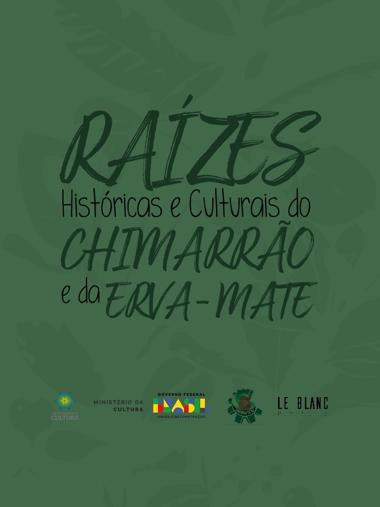 Livro Raízes Históricas e Culturais do Chimarrão e da Erva-Mate