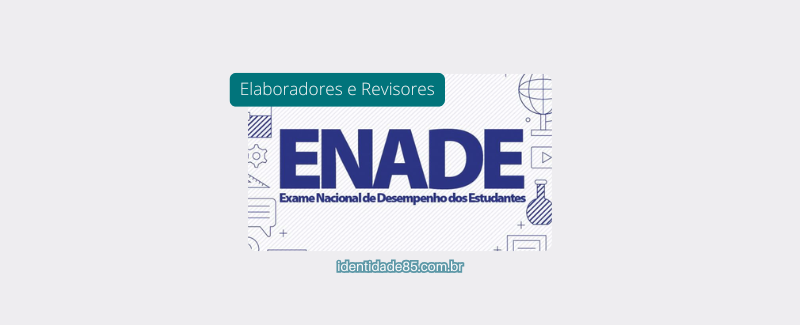 Inscrições abertas para Elaboradores e Revisores do ENADE 2026 – MEC e INEP