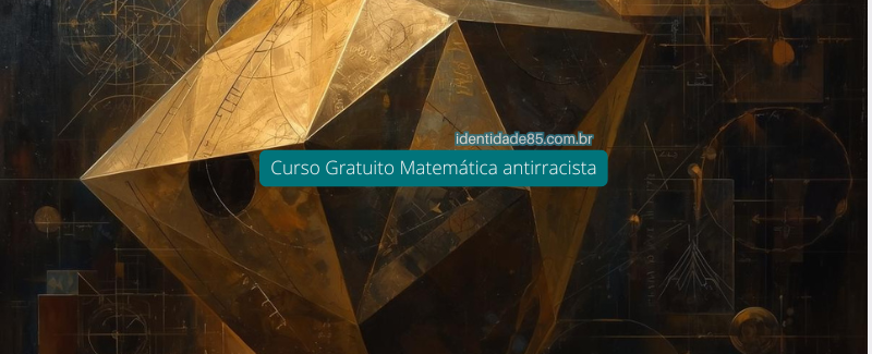 Curso Gratuito Matemática antirracista