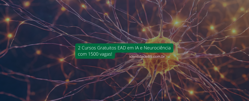 2 Cursos Gratuitos EAD em IA e Neurociência