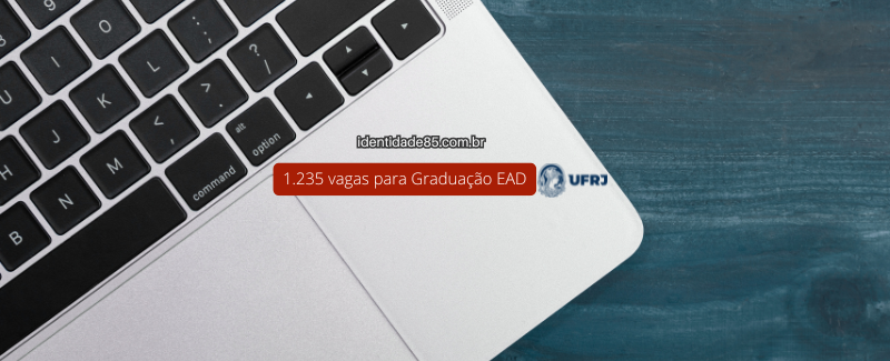 Abriram 1.235 vagas para Graduação EAD na UFRJ!