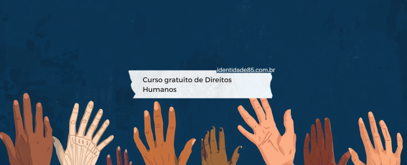 Curso gratuito de Direitos Humanos